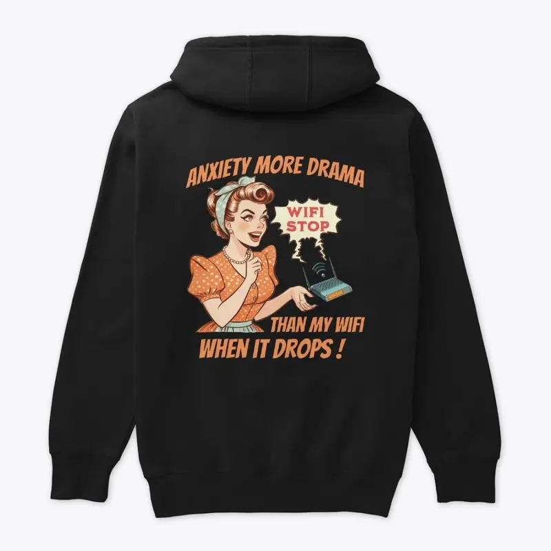 wifi anxiety if it disconnects hoodie